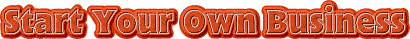 Start Your Own Business